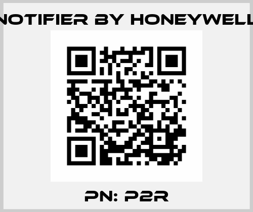 PN: P2R Notifier by Honeywell