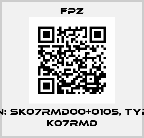 P/N: SK07RMD00+0105, Type: K07RMD Fpz