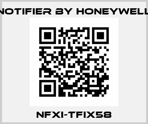 NFXI-TFIX58 Notifier by Honeywell