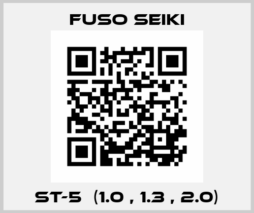 ST-5  (1.0 , 1.3 , 2.0) Fuso Seiki