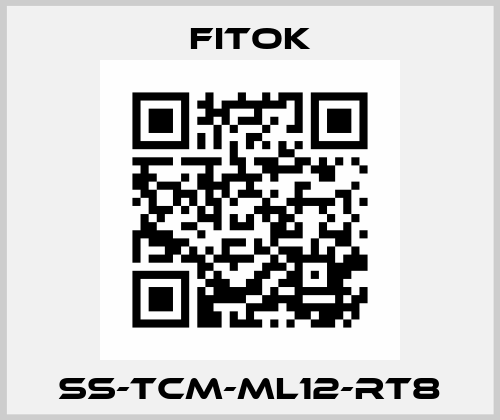SS-TCM-ML12-RT8 Fitok