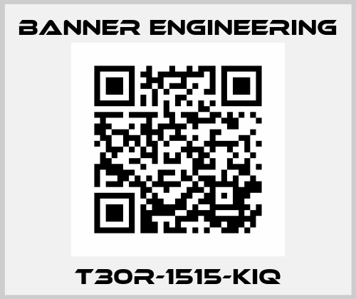 T30R-1515-KIQ Banner Engineering