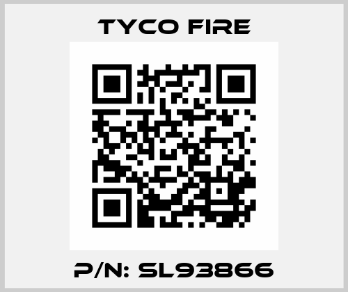 P/N: SL93866 Tyco Fire