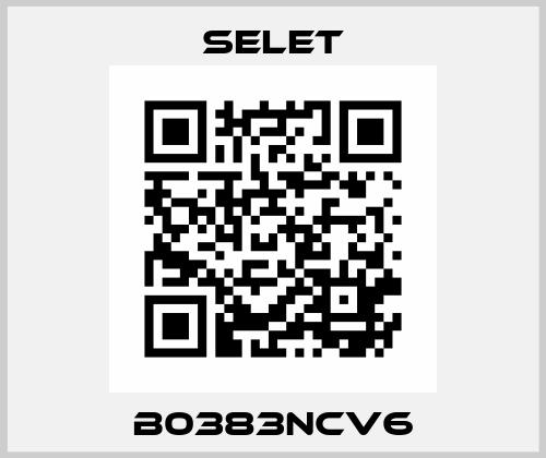 B0383NCV6 Selet