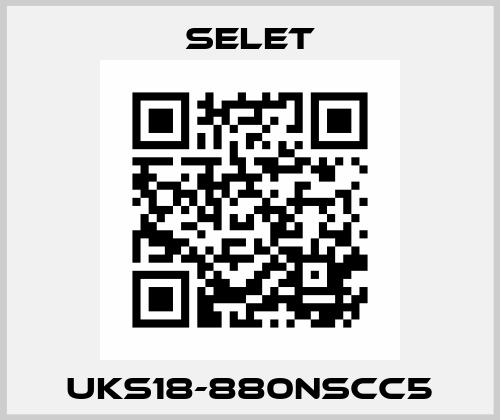 UKS18-880NSCC5 Selet