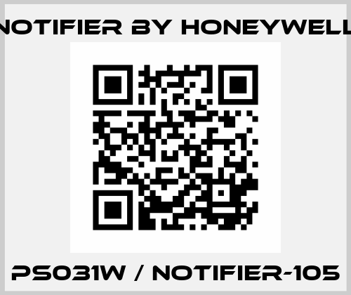 PS031W / NOTIFIER-105 Notifier by Honeywell