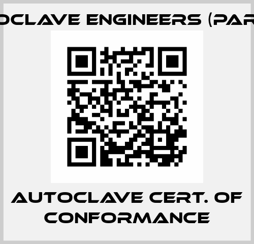 AUTOCLAVE CERT. OF CONFORMANCE Autoclave Engineers (Parker)