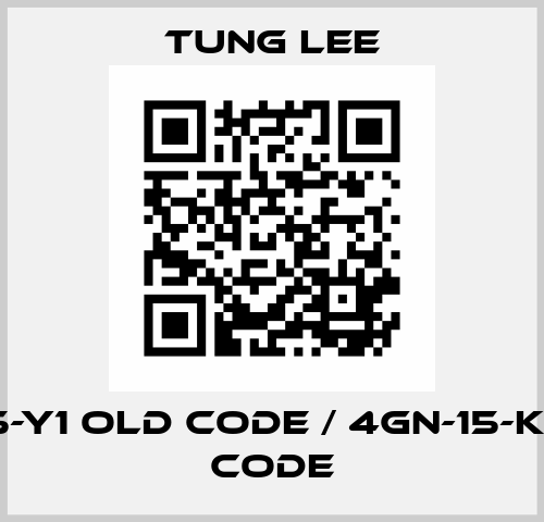 4GN-15-Y1 old code / 4GN-15-K0 new code TUNG LEE