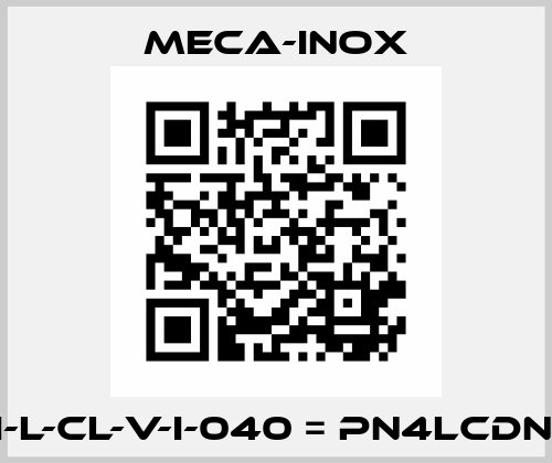 PN4I-L-CL-V-I-040 = PN4LCDNI032 Meca-Inox