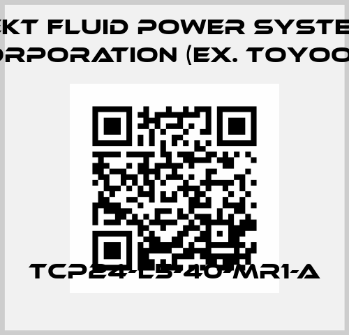 TCP24-L5-40-MR1-A JTEKT FLUID POWER SYSTEMS CORPORATION (ex. Toyooki)
