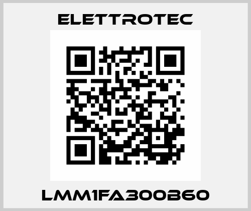 LMM1FA300B60 Elettrotec