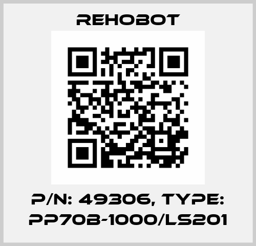 p/n: 49306, Type: PP70B-1000/LS201 Rehobot