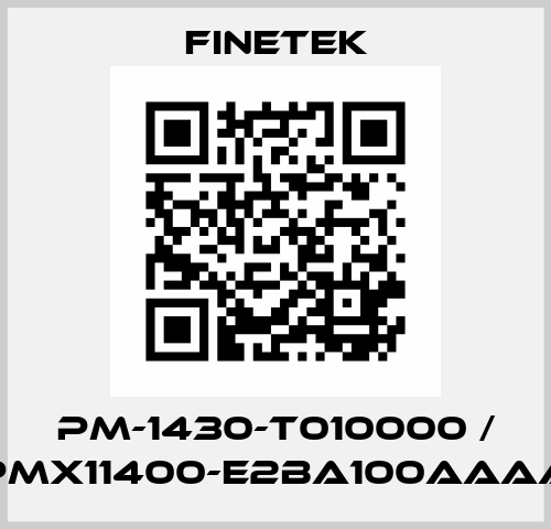 PM-1430-T010000 / PMX11400-E2BA100AAAA Finetek