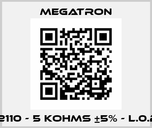 HH 2110 - 5 KOHMS ±5% - L.0.25% Megatron