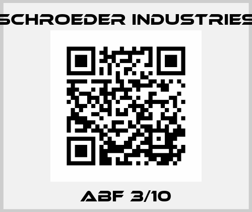 ABF 3/10 Schroeder Industries