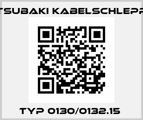 TYP 0130/0132.15  Tsubaki Kabelschlepp