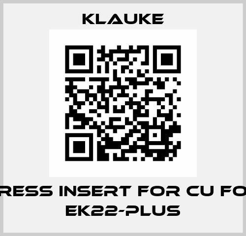 press insert for CU for EK22-plus Klauke