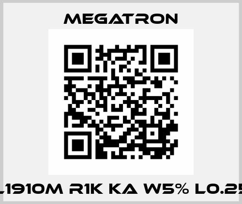 AL1910M R1K KA W5% L0.25% Megatron