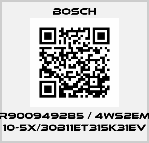 R900949285 / 4WS2EM 10-5X/30B11ET315K31EV Bosch