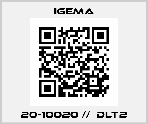 20-10020 //  DLT2 Igema