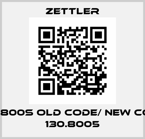 130.800s old code/ new code 130.8005 Zettler