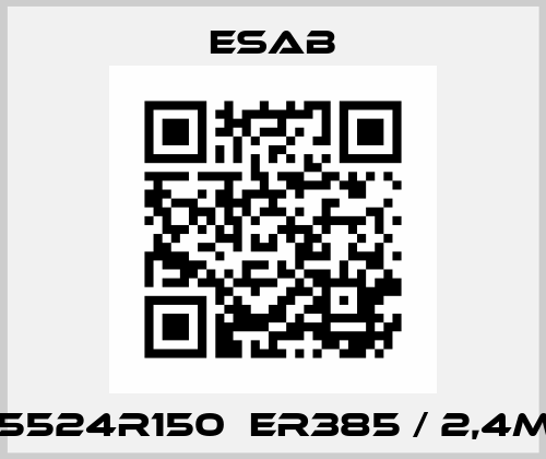 165524R150  ER385 / 2,4MM Esab