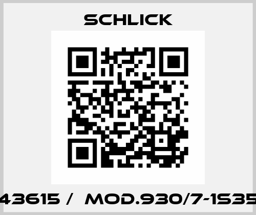 43615 /  Mod.930/7-1S35 Schlick
