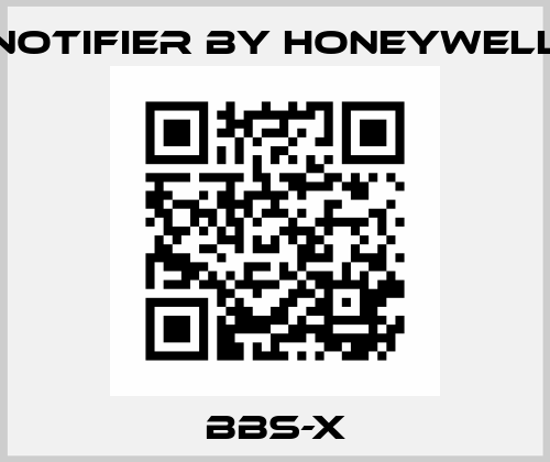 BBS-X Notifier by Honeywell