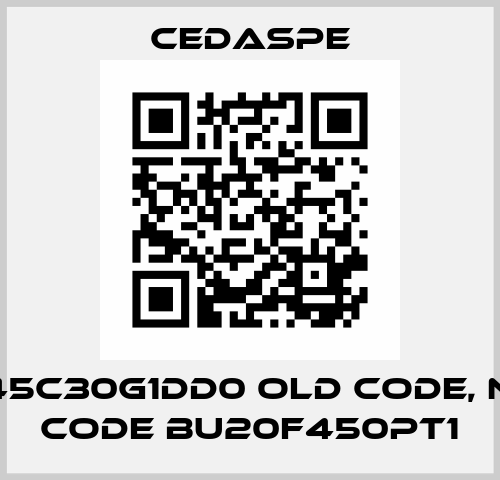 B245C30G1DD0 old code, new code BU20F450PT1 Cedaspe