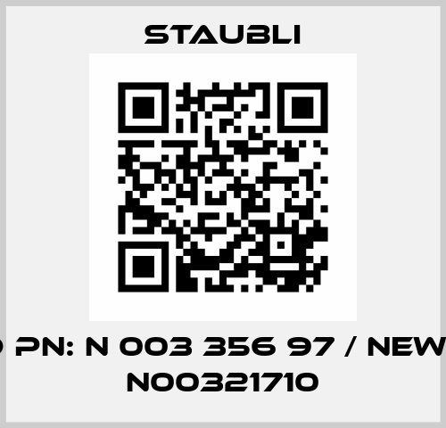 old PN: N 003 356 97 / new PN: N00321710 Staubli