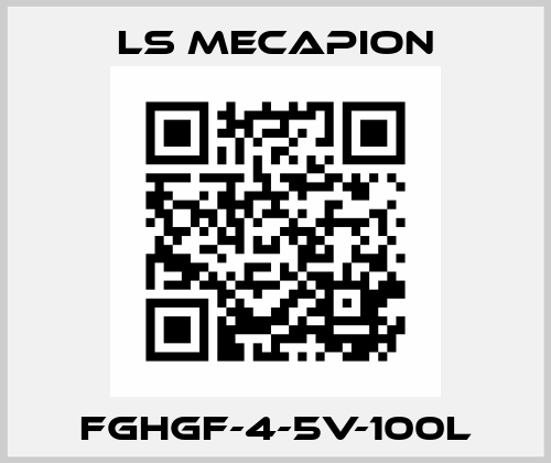 FGHGF-4-5V-100L LS Mecapion