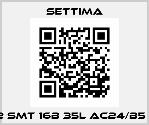 GR32 SMT 16B 35L AC24/B5 S2 V Settima