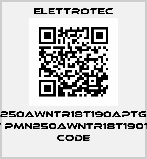 PMN250AWNTR18T190APTG old code / PMN250AWNTR18T190TGnew code Elettrotec