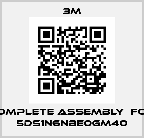 complete assembly  for 5ds1n6nbe0gm40 3M
