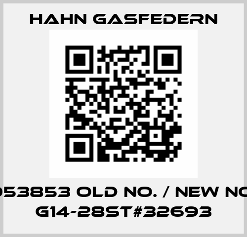 1053853 old No. / new No.  G14-28ST#32693 Hahn Gasfedern