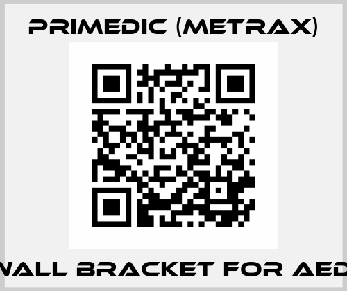 WALL BRACKET FOR AED  Primedic (Metrax)