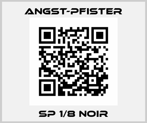 SP 1/8 NOIR Angst-Pfister