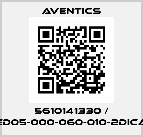 5610141330 / ED05-000-060-010-2DICA Aventics