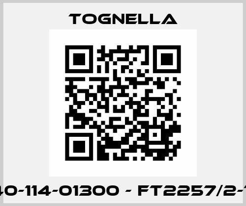 240-114-01300 - FT2257/2-112 Tognella