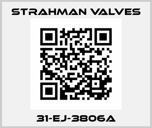 31-EJ-3806A STRAHMAN VALVES