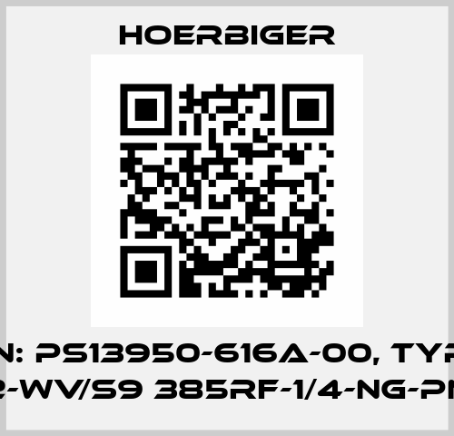 P/N: PS13950-616A-00, Type: 3/2-WV/S9 385RF-1/4-NG-PN61 Hoerbiger