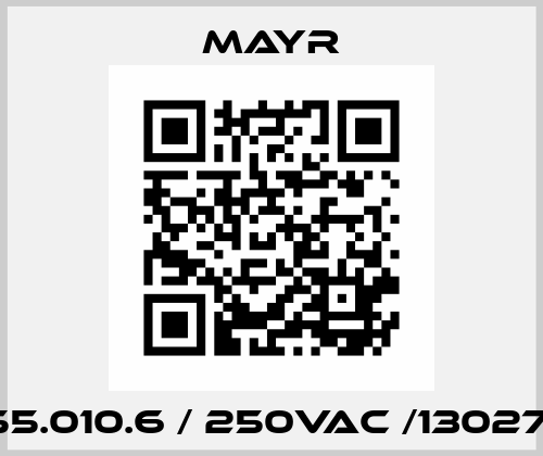 055.010.6 / 250VAC /1302721 Mayr