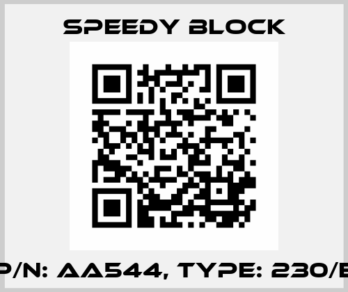 P/N: AA544, Type: 230/E Speedy Block