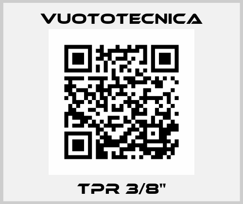 TPR 3/8" Vuototecnica