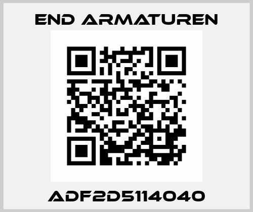 ADF2D5114040 End Armaturen
