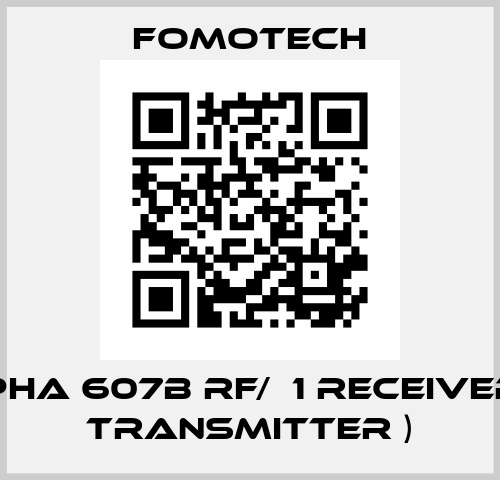 Alpha 607B RF/  1 receiver + 1 transmitter ) Fomotech