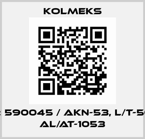 PN: 590045 / AKN-53, L/T-50B, AL/AT-1053 Kolmeks