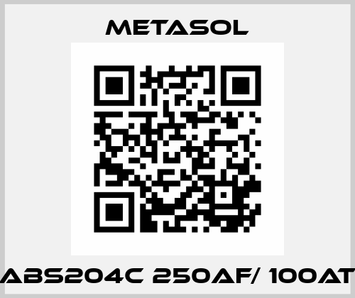 ABS204c 250AF/ 100AT Metasol