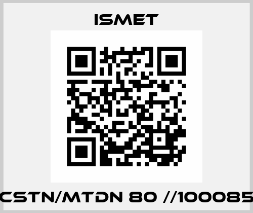 CSTN/MTDN 80 //100085 Ismet