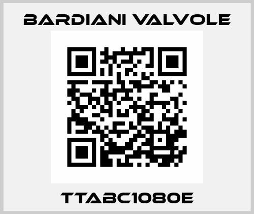 TTABC1080E Bardiani Valvole